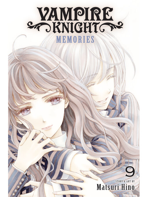 Title details for Vampire Knight: Memories, Volume 9 by Matsuri Hino - Available